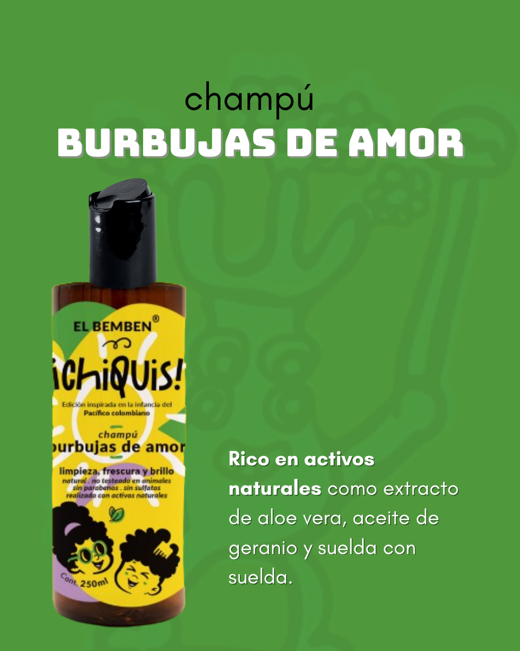 Champú Burbujas de amor Chiquis